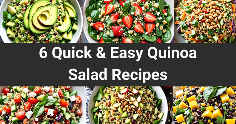 6 Quick & Easy Quinoa Salad Recipes