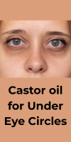 castor oil for puffy eyes and dark circles